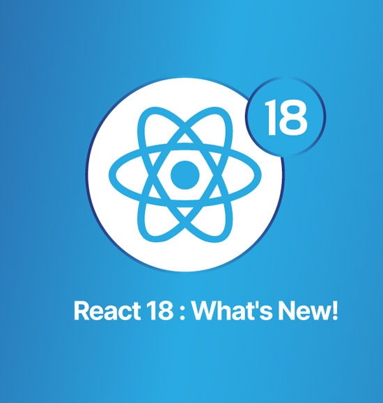 ReactJS-18-RC-Version-Out!-Read-to-know-the-distinguishing-features