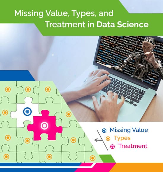 Missing Value, types, and Treatment in Data Science