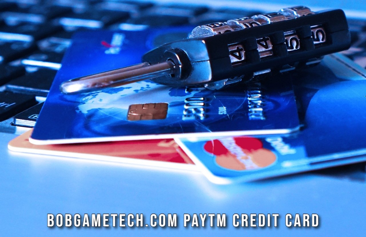 Bobgametech.com Paytm Credit Card