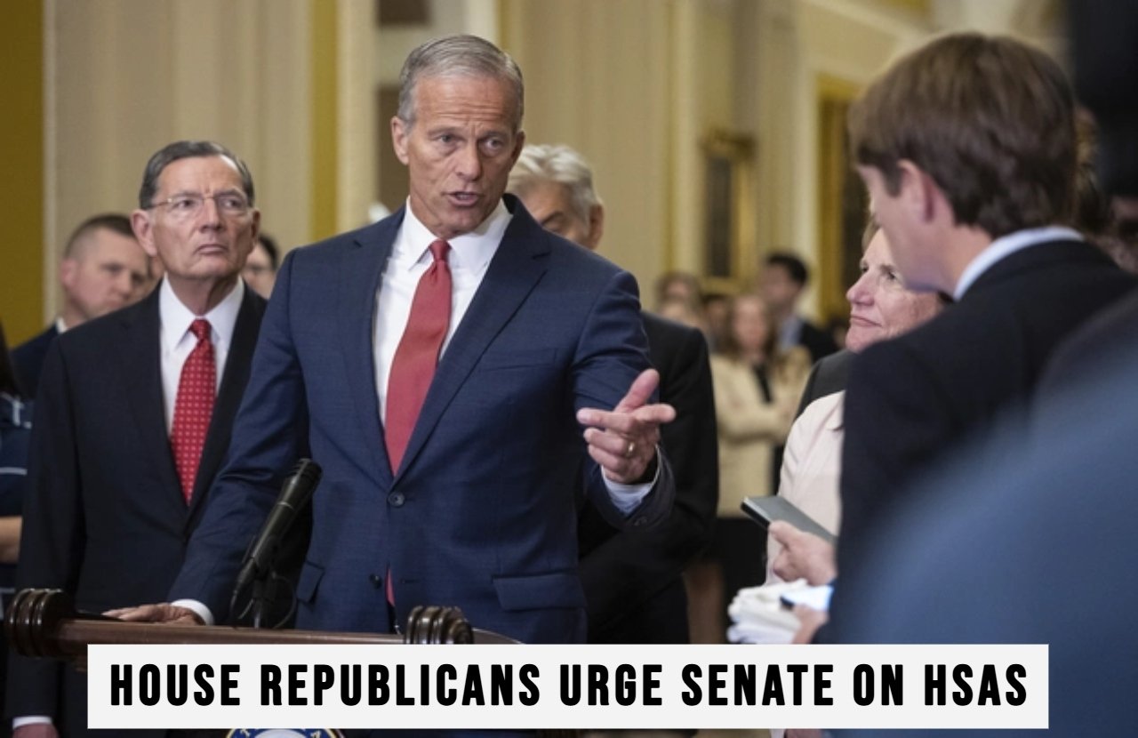 House Republicans Urge Senate On Hsas
