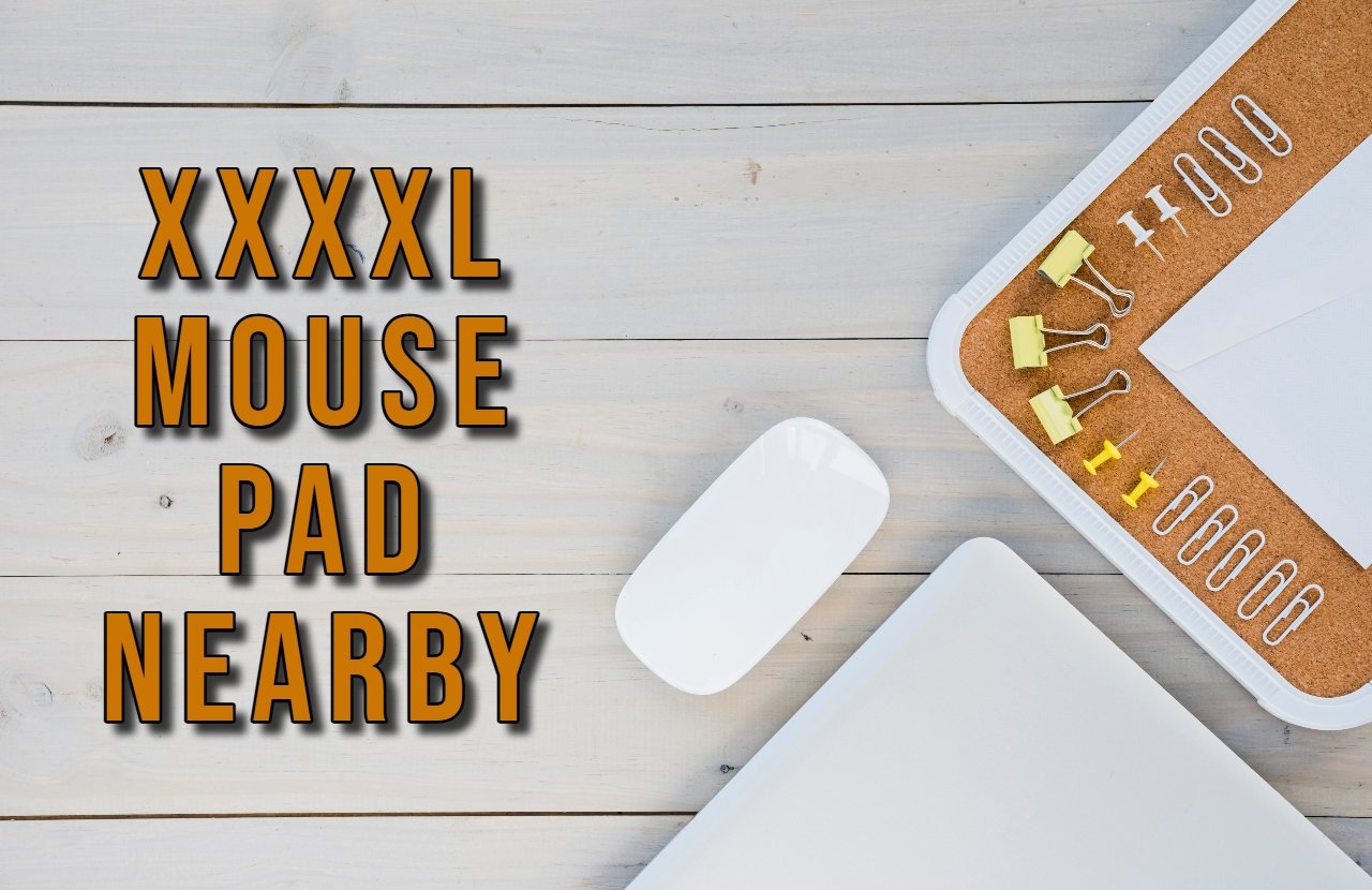 Xxxxl Mouse Pad Nearby