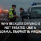Why Reckless Driving Is Not Treated Like A Normal Traffic Ticket In Virginia